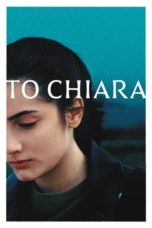 Nonton film A Chiara (2021) idlix , lk21, dutafilm, dunia21