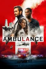 Nonton film Ambulance (2022) idlix , lk21, dutafilm, dunia21