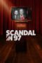 Nonton film Scandal in 97 (2020) idlix , lk21, dutafilm, dunia21