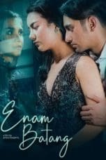 Nonton film Enam Batang (2022) idlix , lk21, dutafilm, dunia21