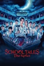 Nonton film School Tales the Series (2022) idlix , lk21, dutafilm, dunia21