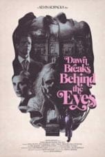 Nonton film Dawn Breaks Behind the Eyes (2022) idlix , lk21, dutafilm, dunia21