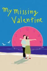 Nonton film My Missing Valentine (2020) idlix , lk21, dutafilm, dunia21