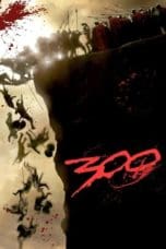 Nonton film 300 (2006) idlix , lk21, dutafilm, dunia21