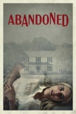 Nonton film Abandoned (2022) idlix , lk21, dutafilm, dunia21