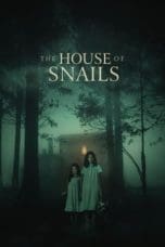 Nonton film The House of Snails (2021) idlix , lk21, dutafilm, dunia21