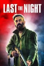 Nonton film Last the Night (2022) idlix , lk21, dutafilm, dunia21