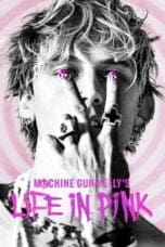 Nonton film Machine Gun Kelly’s Life In Pink (2022) idlix , lk21, dutafilm, dunia21