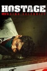 Nonton film Hostage: Missing Celebrity (2021) idlix , lk21, dutafilm, dunia21