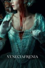 Nonton film Veneciafrenia (2022) idlix , lk21, dutafilm, dunia21