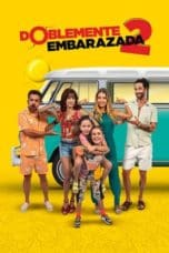 Nonton film Doblemente Embarazada 2 (2022) idlix , lk21, dutafilm, dunia21