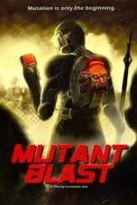 Nonton film Mutant Blast (2019) idlix , lk21, dutafilm, dunia21