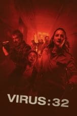 Nonton film Virus:32 (2022) idlix , lk21, dutafilm, dunia21