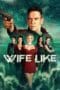 Nonton film WifeLike (2022) idlix , lk21, dutafilm, dunia21