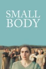 Nonton film Small Body (2022) idlix , lk21, dutafilm, dunia21