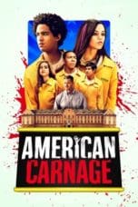 Nonton film American Carnage (2022) idlix , lk21, dutafilm, dunia21