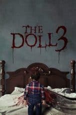 Nonton film The Doll 3 (2022) idlix , lk21, dutafilm, dunia21