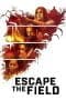 Nonton film Escape the Field (2022) idlix , lk21, dutafilm, dunia21