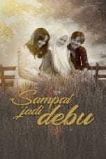 Nonton film Sampai Jadi Debu (2021) idlix , lk21, dutafilm, dunia21