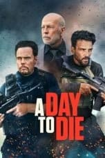 Nonton film A Day to Die (2022) idlix , lk21, dutafilm, dunia21