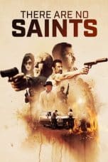 Nonton film There Are No Saints (2022) idlix , lk21, dutafilm, dunia21