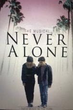 Nonton film Never Alone (2022) idlix , lk21, dutafilm, dunia21