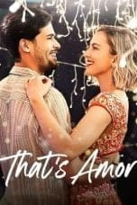 Nonton film That’s Amor (2022) idlix , lk21, dutafilm, dunia21