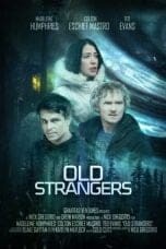 Nonton film Old Strangers (2022) idlix , lk21, dutafilm, dunia21