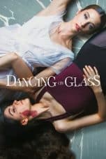 Nonton film Dancing on Glass (2022) idlix , lk21, dutafilm, dunia21