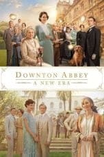 Nonton film Downton Abbey: A New Era (2022) idlix , lk21, dutafilm, dunia21