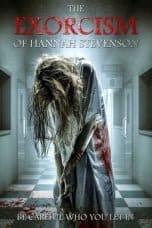 Nonton film The Exorcism of Hannah Stevenson (2022) idlix , lk21, dutafilm, dunia21