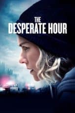 Nonton film The Desperate Hour (2022) idlix , lk21, dutafilm, dunia21