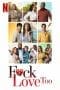 Nonton film F*ck Love Too (2022) idlix , lk21, dutafilm, dunia21