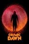 Nonton film Cosmic Dawn (2022) idlix , lk21, dutafilm, dunia21