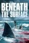 Nonton film Beneath the Surface (2022) idlix , lk21, dutafilm, dunia21