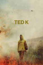 Nonton film Ted K (2021) idlix , lk21, dutafilm, dunia21