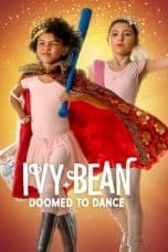 Nonton film Ivy + Bean: Doomed to Dance (2022) idlix , lk21, dutafilm, dunia21