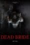 Nonton film Dead Bride (2022) idlix , lk21, dutafilm, dunia21