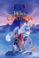 Nonton film Mia and Me: The Hero of Centopia (2022) idlix , lk21, dutafilm, dunia21