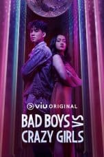 Nonton film Bad Boys VS Crazy Girls (2022) idlix , lk21, dutafilm, dunia21