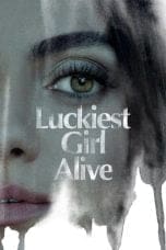 Nonton film Luckiest Girl Alive (2022) idlix , lk21, dutafilm, dunia21