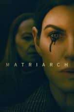 Nonton film Matriarch (2022) idlix , lk21, dutafilm, dunia21