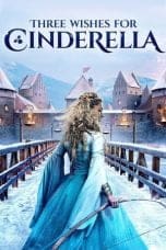 Nonton film Three Wishes for Cinderella (2021) idlix , lk21, dutafilm, dunia21