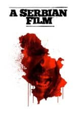 Nonton film A Serbian Film (2010) idlix , lk21, dutafilm, dunia21