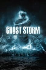 Nonton film Ghost Storm (2011) idlix , lk21, dutafilm, dunia21