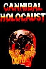 Nonton film Cannibal Holocaust (1980) idlix , lk21, dutafilm, dunia21