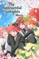 Nonton film The Quintessential Quintuplets Movie (5-toubun no Hanayome) 2022 idlix , lk21, dutafilm, dunia21