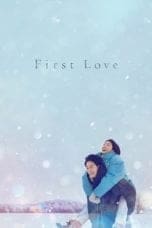 Nonton film First Love (2022) idlix , lk21, dutafilm, dunia21