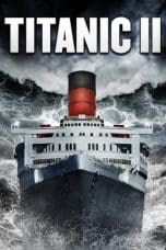 Nonton film Titanic II (2010) idlix , lk21, dutafilm, dunia21