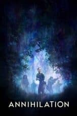 Nonton film Annihilation (2018) idlix , lk21, dutafilm, dunia21